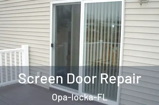  Screen Door Repair Opa-locka-FL